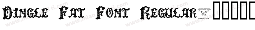 Dingle Fat Font Regular字体转换